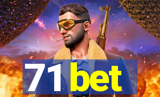 71 bet